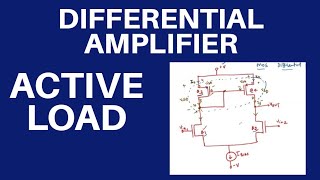 Differential Amplifiers with Active Loads  MOSFET Story [upl. by Eelnayr]