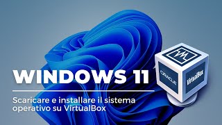 Virtualizzare Windows 11 su VirtualBox senza TPM e SecureBoot [upl. by Nylarad317]