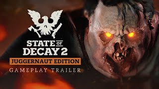 State of Decay 2 Juggernaut Edition Gameplay Trailer [upl. by Pavlish]