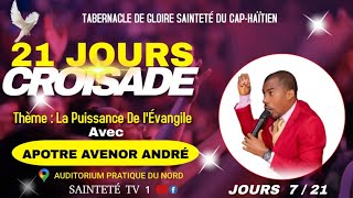 7ÈME SOIRÉE DE CROISADE AU CAP HAITIEN  LA PUISSANCE DE LEVANGILE  AVEC APOTRE AVENOR ANDRÉ [upl. by Towland]