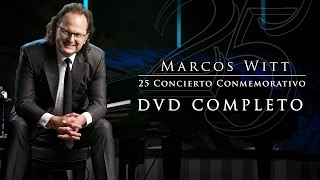 Marcos Witt 25 Conmemorativo  Concierto Completo en Vivo [upl. by Chace]