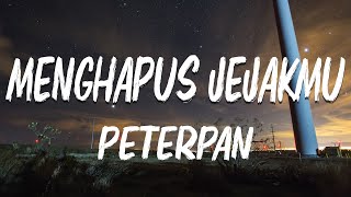 Peterpan  Menghapus Jejakmu Official Lyric Video [upl. by Curzon239]