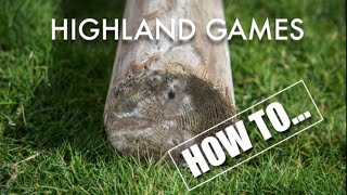 Highland Games  How to caber toss [upl. by Leahsim]