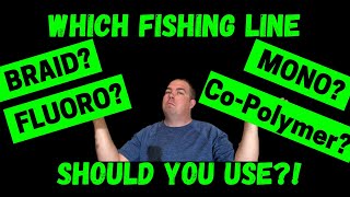 Fishing Line Types Mono vs Braid vs Fluorocarbon vs Monofilament vs Copolymer [upl. by Clemens862]