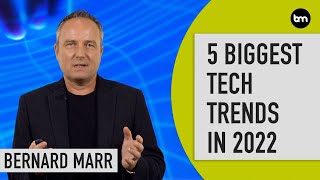 5 Biggest Technology Trends in 2022 Everyone Must Get Ready For Now [upl. by O'Gowan]