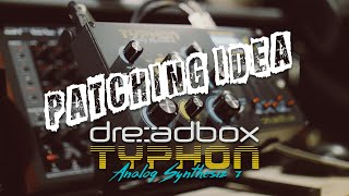 Patching Idea  Dreadbox Typhon [upl. by Walliw281]