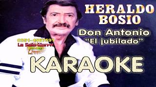 DON ANTONIO EL JUBILADO  HERALDO BOSIO KARAOKE [upl. by Oel]