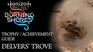 Horizon Forbidden West Burning Shores  Recovered the Delvers Trove Trophy  Achievement Guide [upl. by Nairbal]