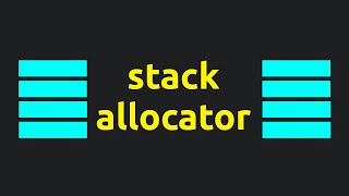 Implementing a Stack Allocator in C [upl. by Chrissa867]