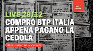 Compro in diretta BTP Italia appena pagano la cedola [upl. by Nahtam]