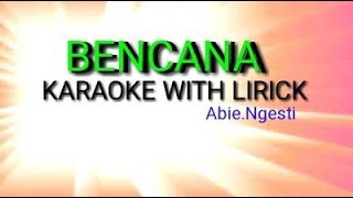 KARAOKE BENCANA With Lirick Abie Ngesti [upl. by Del937]