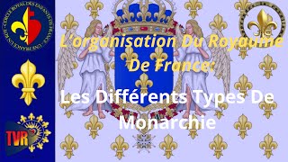 Lorganisation Du Royaume De France Les Différents Types De Monarchie [upl. by Dael]