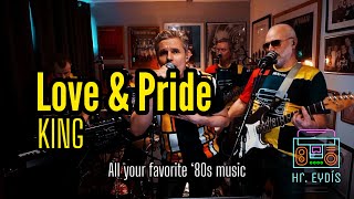 Love amp Pride KING cover by Hr Eydís Mr 80s [upl. by Chor]