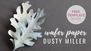 How to make dusty miller for cake decorating  wafer paper foliage FREE TEMPLATE  Florea Cakes [upl. by Orecic623]