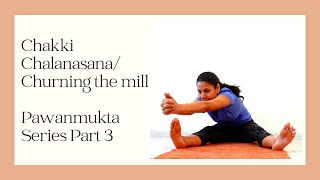 Chakki Chalanasana  Churning the mill  Pawanmukta Series Part 3 BSY [upl. by Yelha]