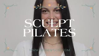 Esercizi di Pilates completi in pochi minuti  Sculpt Pilates [upl. by Nnylaf541]