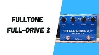 FULLTONE FULLDRIVE 2 MOSFET [upl. by Zoller]