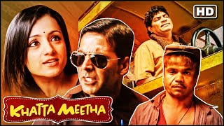 Khatta Meetha  Full Movie  Akshay Kumar Johny Lever Asrani Rajpal Yadav  Hindi Comedy Movie [upl. by Abehshtab]