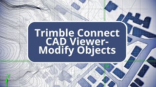 Trimble Connect CAD ViewerModify Objects [upl. by Ahsiele]