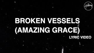 Broken Vessels Amazing Grace Official Lyric Video  Hillsong Worship [upl. by Asillim]