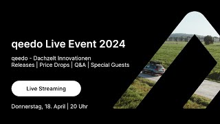 qeedo Event  Dachzelt Innovationen  🔴 Live Event vom 18 April 2024 [upl. by Zins999]