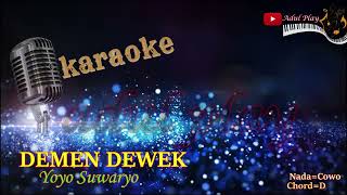 DEMEN DEWEK KARAOKE Yoyo Suwaryo [upl. by Wootten]