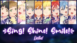 Sing Shine Smile  Liella【Kan Rom Eng Color Coded】Love Live [upl. by Orihakat120]