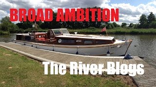 Norfolk Broads  Broad Ambition  The River Blogs  Pt 3 [upl. by Ellemrac983]