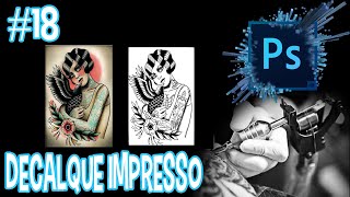 Photoshop para tatuadores  18 Decalque impresso [upl. by Painter]