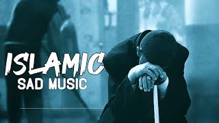 Sad Islamic background music no copyright  copyright free Islamic music [upl. by Nohsreg]