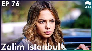 Zalim Istanbul  Episode 76  Turkish Drama  Ruthless City  Urdu Dubbing  RP1Y [upl. by Particia658]