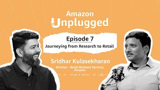 Pioneering Retail and Empowering Inclusivity ft Sridhar Kulasekharan  Amazon Unplugged Ep 7 [upl. by Eissalc]