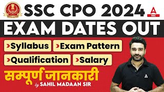 SSC CPO Exam Date 2024 Out  SSC CPO Syllabus Exam Pattern Qualification Salary  Full Details [upl. by Bolger]