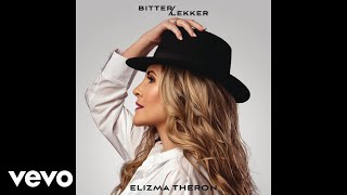 Elizma Theron  Bitter Lekker Official Audio [upl. by Connelley136]