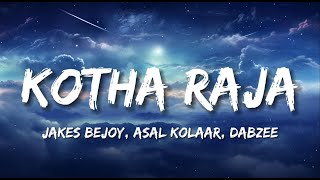 Kotha Raja  Asal Kolaar Dabzee Roll Rida amp Mu Ri  Jakes Bejoy  Lyrics  Bollytune Lyrics [upl. by Trilbee]