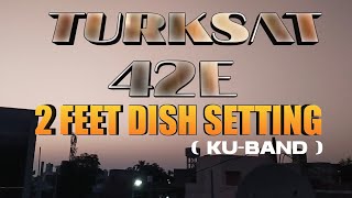 turksat 42e setting on 2 feet dish  turksat 42e strong tp  turksat 42e new update 2024 [upl. by Leziar792]