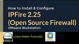 How to Install IPFire 225 Open Source Firewall  VMware Tools  Quick Look on VMware Workstation [upl. by Krysta]