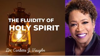 The Fluidity of Holy Spirit [upl. by Ruyam]