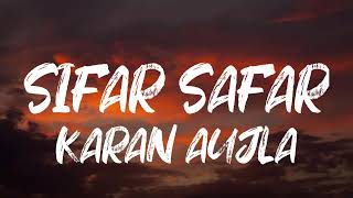 SIFAR SAFAR Lyrics W English Translation  Karan Aujla  Latest Punjabi Song 2024 [upl. by Attenauq]