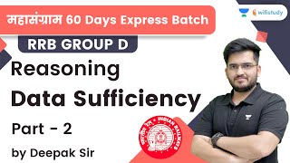 Data Sufficiency  Part2  Reasoning  RRB Group dRRB NTPC CBT2  wifistudy  Deepak Tirthyani [upl. by Fidelis]