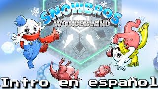 Snow Bros Wonderland  Intro en Español  Vuelve Snow Bros tras 30 años [upl. by Nnylorac646]