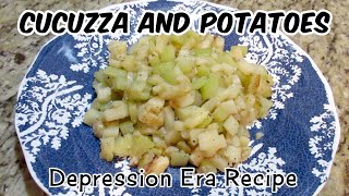 Cucuzza And Potatoes  Depression Era Recipe  Cucuzza Squash Recipe [upl. by Sarette535]