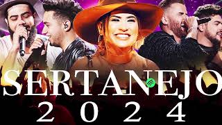 TOP Sertanejo 2024 🌟 Top Sertanejo 2024 Mais Tocadas 🌟 As Melhores Musicas Sertanejas 2024 HD [upl. by Ginzburg280]