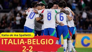 ITALIABELGIO 22 Gli Azzurri Brillano Spalletti delude [upl. by Robyn]