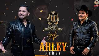 Larry Hernandez Ft Arley Perez  Corridos En Vivo Mix 2021  Canciones Más Exitosas [upl. by Dekeles]