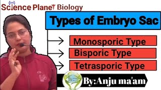 Types of EmbryoSac MonosporicBisporicTetrasporic  By Anju maam  scienceplanetbiology [upl. by Olnee895]