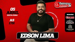 Edson Lima  Cunversa é essa Podcast [upl. by Leibarg810]