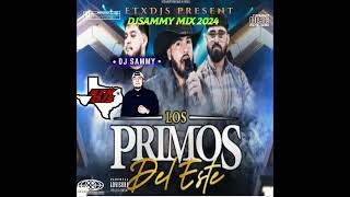 Los Primos Del Este Mix 2024 Ft Djsammy Norteñas Favoritas vol1 [upl. by Ymij134]