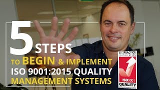 HOW TO BEGIN ISO 90012015 in 5 STEPS  Quality Management System Basics [upl. by Naamana462]