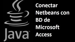 Java  Conectar Netbeans con BD de Microsoft Access Parte 1 [upl. by Glenn81]